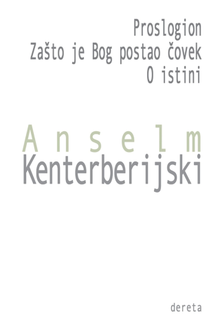 proslogion zašto je bog postao čovek o istini anselmo kenterberijski 