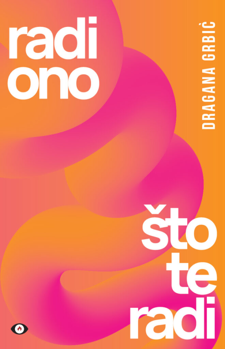 radi ono što te radi 