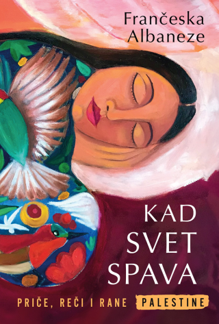 kad svet spava priče, reči i rane palestine frančeska albaneze 