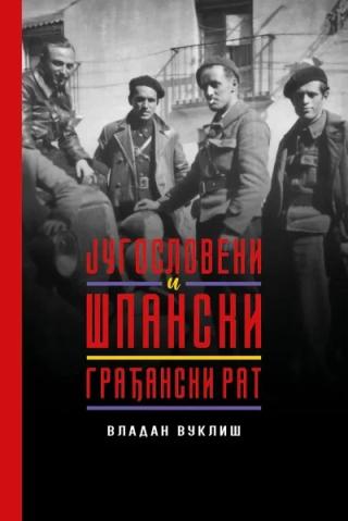 jugosloveni i španski građanski rat, 2 izdanje vladan vukliš 