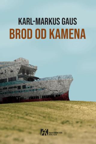 brod od kamena mesta i snovi karl markus gaus 