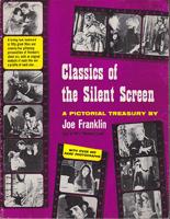 klassics of the silent screen a pictorial treasury by joe franklin with over 400 rare photographs  