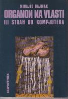 organon na vlasti ili strah od kompjutera  