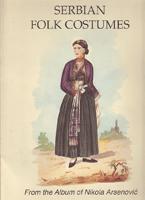 serbian folk costumes from the album of nikola arsenović  