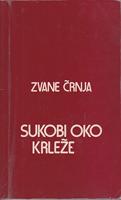 sukobi oko krleže argumenti i svjedočanstva za još jedan obračun s antikrležijanstvom  