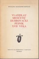 vladislav menčetić dubrovački pesnik xvii veka život i delo  