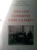 1918 1925, comment faire la paix  