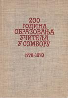200 godina obrazovanja učitelja u somboru 1778 1978  