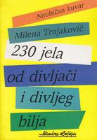 230 jela od divljači i divljeg bilja neobičan kuvar  