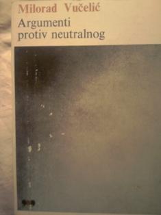 argumenti protiv neutralnog  