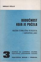 budućnost koja je počela naučno tehnološka revolucija i samoupravljanje  