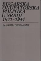 bugarska okupatorska politika u srbiji 1941 1944  