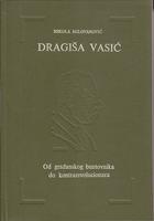 dragiša vasić od građanskog buntovnika do kontrarevolucionara  