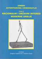 između autoritarizma i demokratije nacionalni i državni interes moderne srbije knjiga iii  