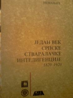 jedan vek srpske stvaralačke inteligencije 1820 1920  