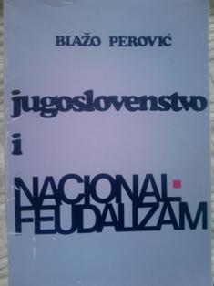 jugoslovenstvo i nacional feudalizam  