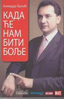 kada će nam biti bolje  