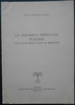 la ceramica medievale pugliese alla luce degli scavi di mesagne  