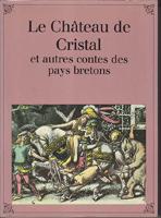 le chateau de cristal autres contes des pays bretons  