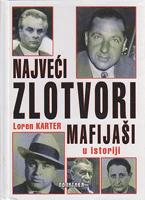najveći zlotvori u istoriji mafijaši  
