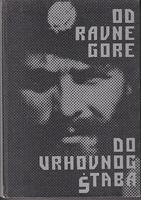 od ravne gore do vrhovnog štaba  