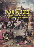pad u kulturu ljudska priroda u delu v goldinga i m etvud  