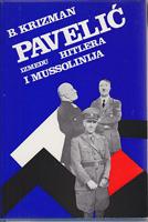 pavelić između hitlera i mussolinija  
