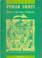 pehar smrti život i vojevanje seldžuka  