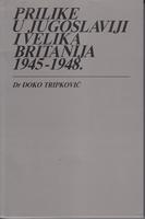 prilike u jugoslaviji i velika britanija 1945 1948  