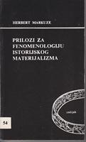 prilozi za fenomenologiju istorijskog materijalizma  
