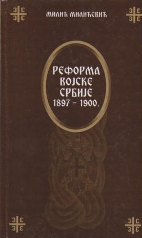 reforma vojske srbije 1897 1900  