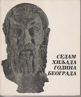 sedam hiljada godina beograda kratak pregled istorije  