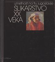 slikarstvo xx veka umetnost na tlu jugoslavije  