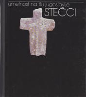 stećci umetnost na tlu jugoslavije  
