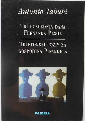 tri poslednja dana fernanda pesoe telefonski poziv za gospodina pirandela  