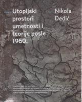 utopijski prostori umetnosti i teorije posle 1960  