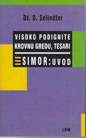 visoko podignite krovnu gredu, tesari simor  