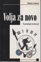 volja za novo o genealogiji modernosti  