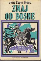 zmaj od bosne pripovijest iz novije bosanske povjesti  