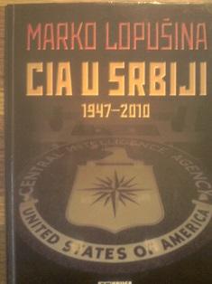 cia u srbiji 1947 2010  