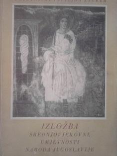 izložba srednjovjekovne umjetnosti naroda jugoslavije  