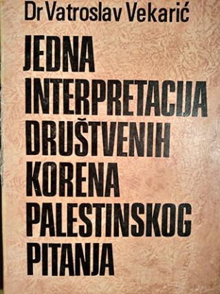 jedna interpretacija društvenih korena palestinskog pitanja  