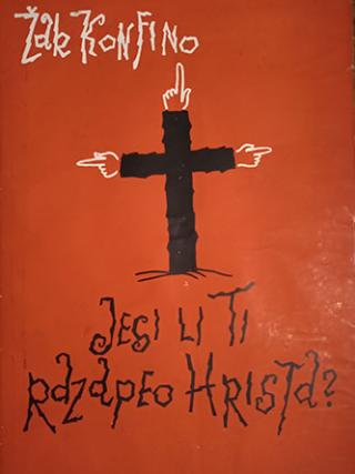 jesi li ti razapeo hrista  