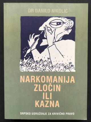 narkomanija zločin ili kazna  