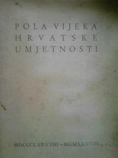 pola vijeka hrvatske umjetnosti  