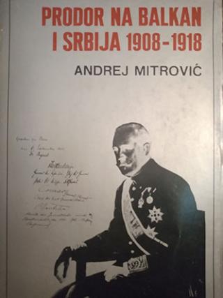 prodor na balkan i srbija 1908 1918  