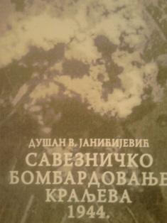 savezničko bombardovanje kraljeva 1944  