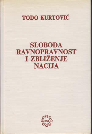 sloboda, ravnopravnost i zbliženje nacija o aktuelnim pitanjima nacionalnih odnosa  