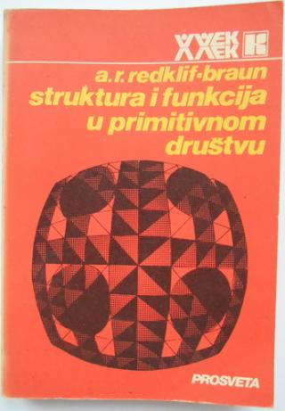 struktura i funkcija u primitivnom društvu ogledi i predavanja  