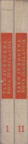 tako je rođena nova jugoslavija 29 xi 1943 29 xi 1963 1 2  